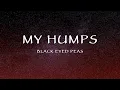 Download Lagu Black Eyed Peas - My Humps (Lyrics)