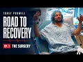Torey Pudwill Road to Recovery Episode 1 The Surgery