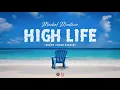 Machel Montano - High Life | Beach Chair Riddim | 2021 Soca | Official Audio
