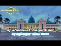 Download Lagu DJ SHOLAWAT HAYUL HADI BY NGLUNGUR SLOW BASS