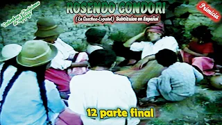 ROSENDO CONDORI Película -"13 parte" final,Subtitulos en Español.(Video Oficial) de ALPRO BO.