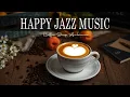 Download Lagu Happy Jazz Music ☕ Bossa Nova instrumental for Holiday, Great Moods \u0026 Relaxing