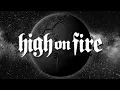 Download Lagu High On Fire - Cometh The Storm