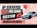 AP Statistics 2024 Free Response Question 3 Answers