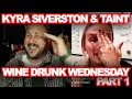 Kyra Wine Drunk Wednesday With Preston OH IT S BAD pt 1
