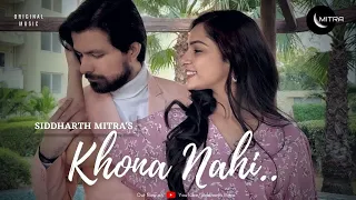 Download Khona Nahi | Siddharth Mitra | Garima Singh | Official Music Video MP3