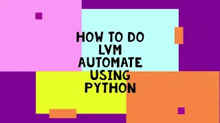 HOW TO DO AUTAOMATE LVM USING PYTHON
