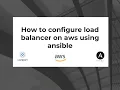 How to configure load balancer and webserver on AWS using ansible Haproxy Apache Webserver