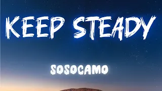 sosocamo keep steady lyrics 