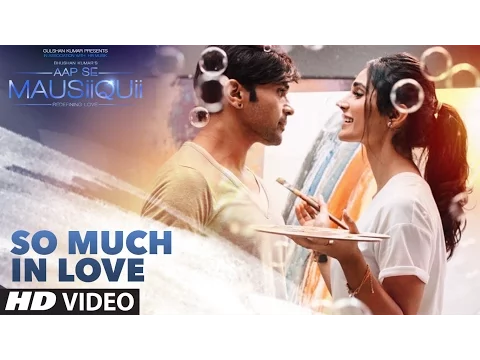 Download MP3 So Much in Love (Full Video) | AAP SE MAUSIIQUII | Himesh Reshammiya Latest Song  2016 | T-Series