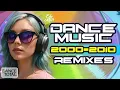 Lagu Dance Music 2000s REMIXES - From 2000 to 2010 | DANCE TOTAL | #19 | DJ Edy Mix.