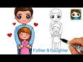 How to Draw a Father and Daughter Father s Day Love
