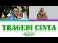 Download Lagu Tajul \u0026 Wany Hasrita - Tragedi Cinta (Color Code Lyrics) Video