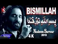 Download Lagu Nadeem Sarwar | Bismillah | 2015 | 4K