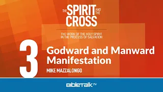 Godward and Manward Manifestation