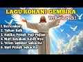Download Lagu Lagu Rohani Gembira Terbaru 2025 | Kumpulan Lagu Pujian Sukacita Kristen Paling Menyentuh
