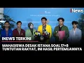 Download Lagu Mahasiswa Beberkan Hasil Pertemuan dengan Istana Soal 17+8 Tuntutan Rakyat | iNews Terkini (5/9)