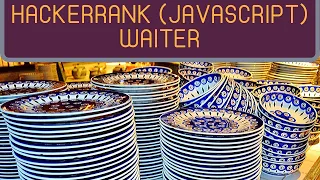 Waiter HackerRank JavaScript
