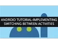 Android Tutorial-Implementing Switching Between Activities part-4 mp4 Edureka