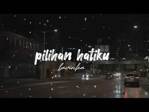 Download MP3 Pilihan Hatiku - Lavinka ( Sound viral tiktok ) Terlukis Indah Raut Wajahmu Dalam Benakku