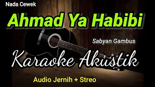 Download Ahmad Ya Habibi Nissa Sabyan karaoke akustik MP3