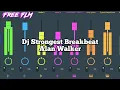 Download Lagu [Free FLM] Dj Strongest Breakbeat Alan Walker