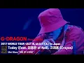 Download Lagu [SUB] G-Dragon - ‘Today (Feat. 김종완 of Nell) - Crayon’ 2017 WORLD TOUR  'ACT III, M.O.T.T.E' In Japan