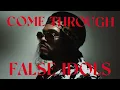 Come through X False Idols - The Weeknd XO transition