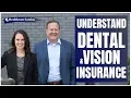 Understand Dental and Vision Insurance