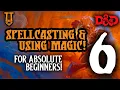 D D Spellcasting Explained for Absolute Beginners In-Depth Learn to Play D D Part 6