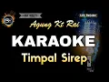 TIMPAL SIREP AGUNG KT RAI - KARAOKE