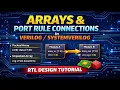 Arrays and Port Rule Connections in RTL Design Tutorial