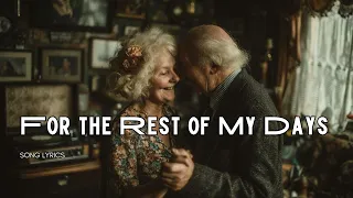 for the rest of my days a timeless soulful ballad of devotion and forever love