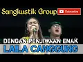 Download Lagu LAILA CANGGUNG - ELSA FITRI COVER