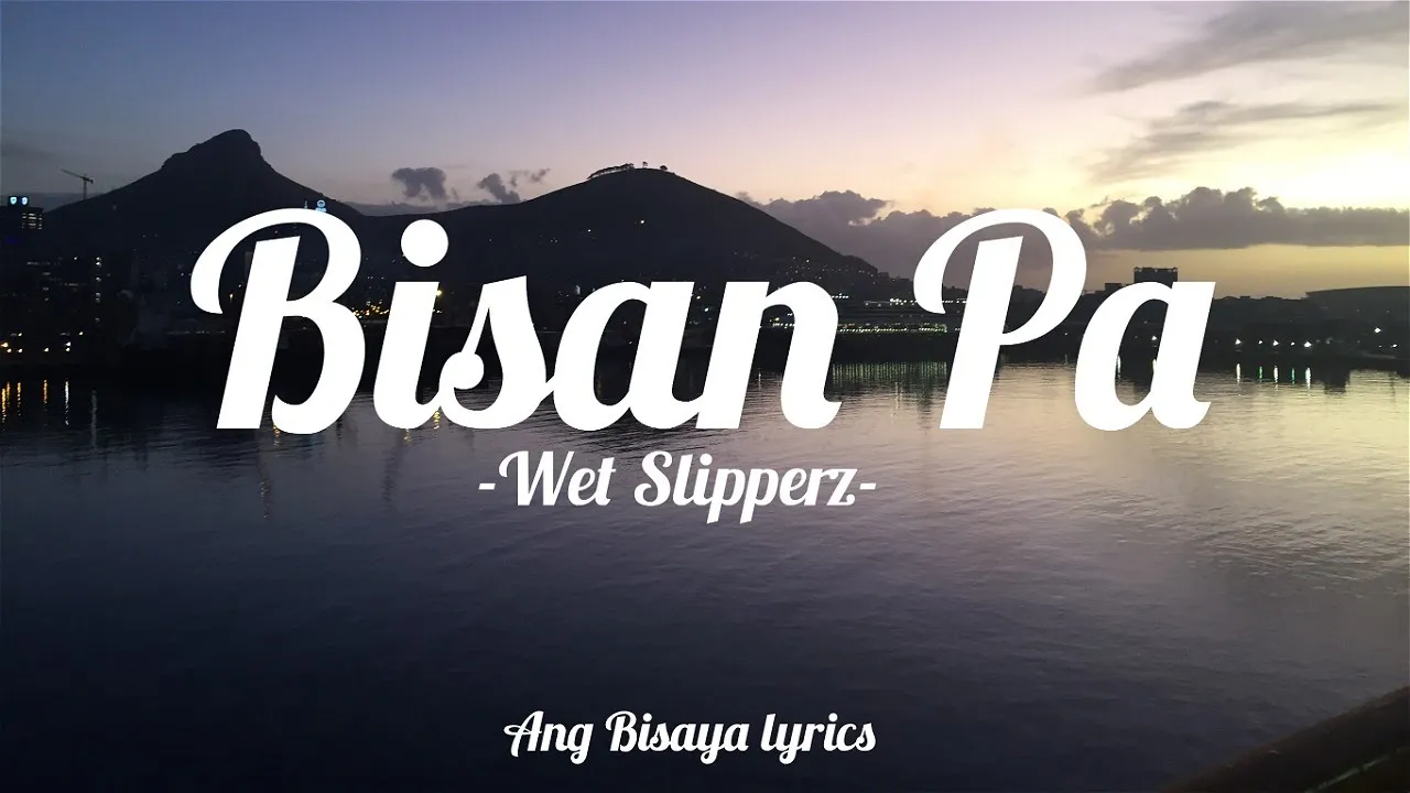 Bisan pa lyrics - Wet Slipperz