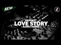 Download Lagu DJ LOVE STORY BREAKBEAT X REWRITE THE STARS ( SLOWED \u0026 REVERB ) VIRAL TIKTOK!!
