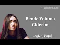 Download Lagu AYTEN RASULl - Bende Yoluma Giderim Lyrics Translite Indonesian | MUSIK MYHEALING