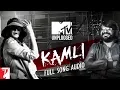 Download Lagu MTV Unplugged - Kamli | Dhoom:3 | Shilpa Rao | Javed Ali | Pritam | Full Song Audio