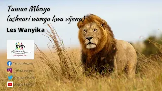Tamaa Mbaya AUDIO Ushauri Kwa Vijana By Les Wanyika 