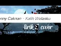 Download Lagu Lirik lagu kalih welasku - Denny caknan ( cover by SASA TASIA )