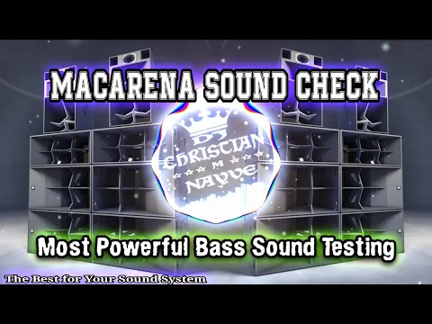 Download MP3 Macarena Sound Check - Dj Christian Nayve