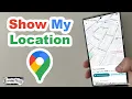 How to Find Your Location on Google Maps