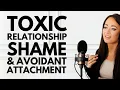 The Avoidant and Toxic Shame in Relationships