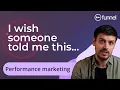 How I Would Learn Performance Marketing If I Could Start Over