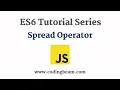 Spread Operator ES6 Tutorial Series Coding Beam