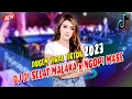 Download Lagu DUGEM VIRAL TIKTOK 2023 || DJ DI SELAT MALAKA X NGOPI MASEH