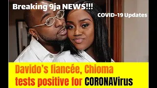 covid 19 virus nigeria updates breaking news davidos fiancee chioma tests positive 4 corona virus