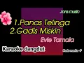 Download Lagu KARAOKE DANGUT- PANAS TELINGA- EVY TAMALA - NADA WANITA