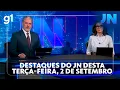 Download Lagu Jornal Nacional: Veja os destaques do JN desta terça-feira, 2 de setembro