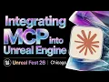 Integrating MCP into Unreal Engine Unreal Fest 26 Chicago